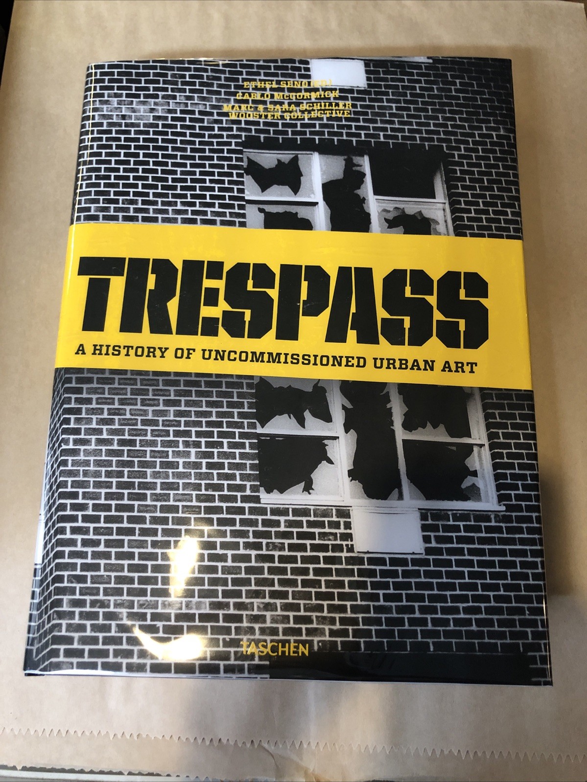 Trespass. A History of Uncommissioned Urban Art by Carlo McCormick, Marc Schille