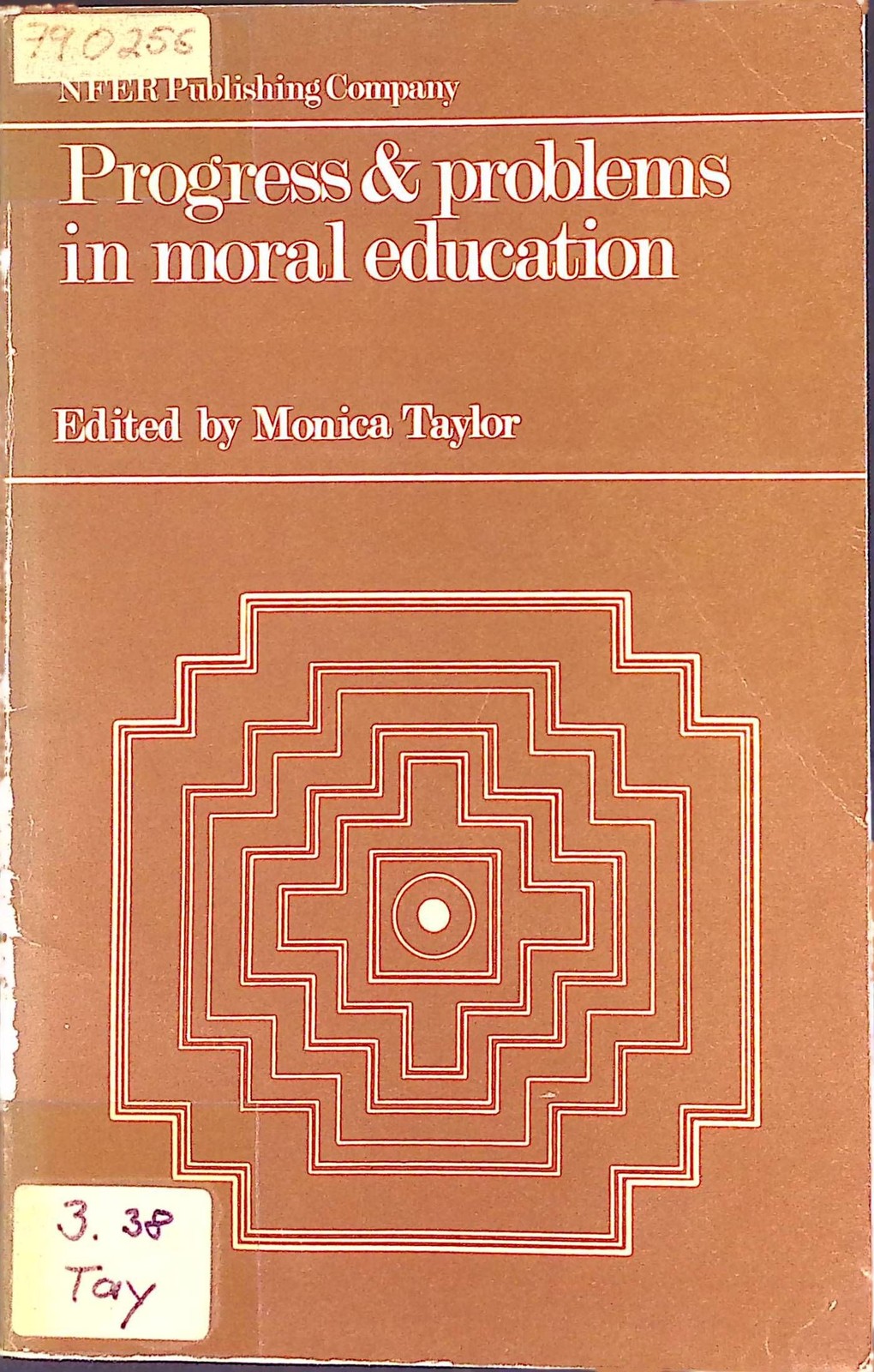 Progress and Problems in Moral Education Taylor, Monica J.: