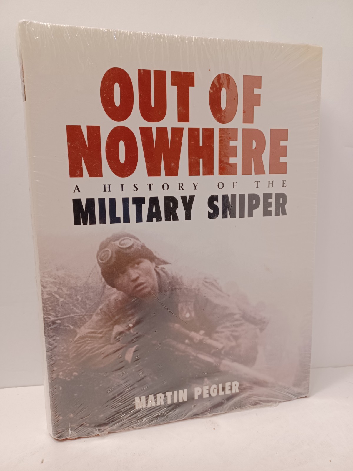 Out of Nowhere A History of the Military Sniper by Martin Pegler – Sealed HC/DJ