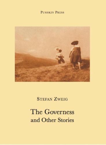 The Governess and Other Stories (Pushkin Collection) – Zweig, Stefan