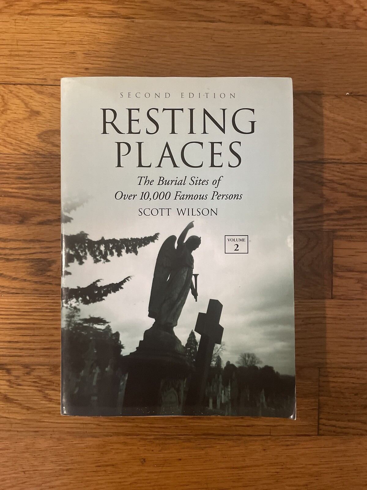 Resting Places The Burial Sites Of Over 10,000 Famous Persons Volume 2