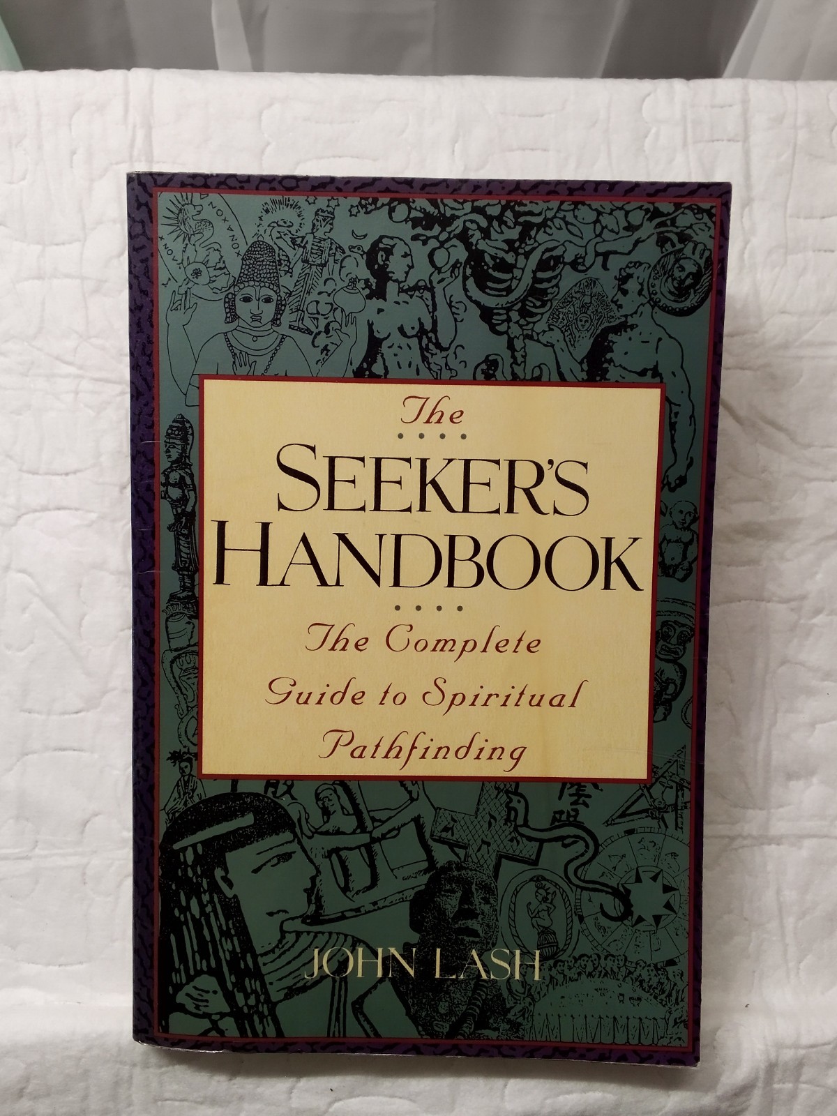 The Seeker’s Handbook: Complete Guidebook by John Lash 6×9 Paperback 442 pages