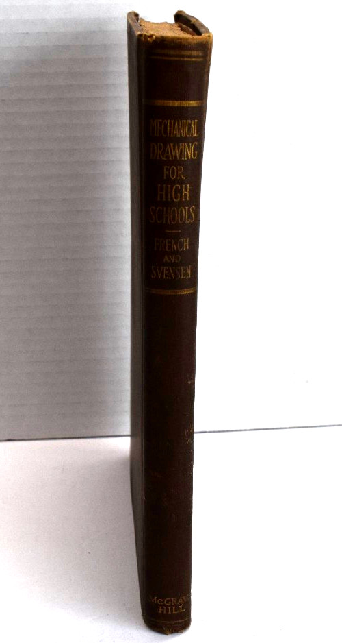 Mechanical Drawing for High Schools, French & Svenson, 1927