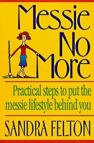 Messie No More , Felton, Sandra