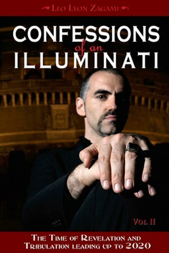Confessions of an Illuminati, Volume II: The Time of Revelation and Tribulation