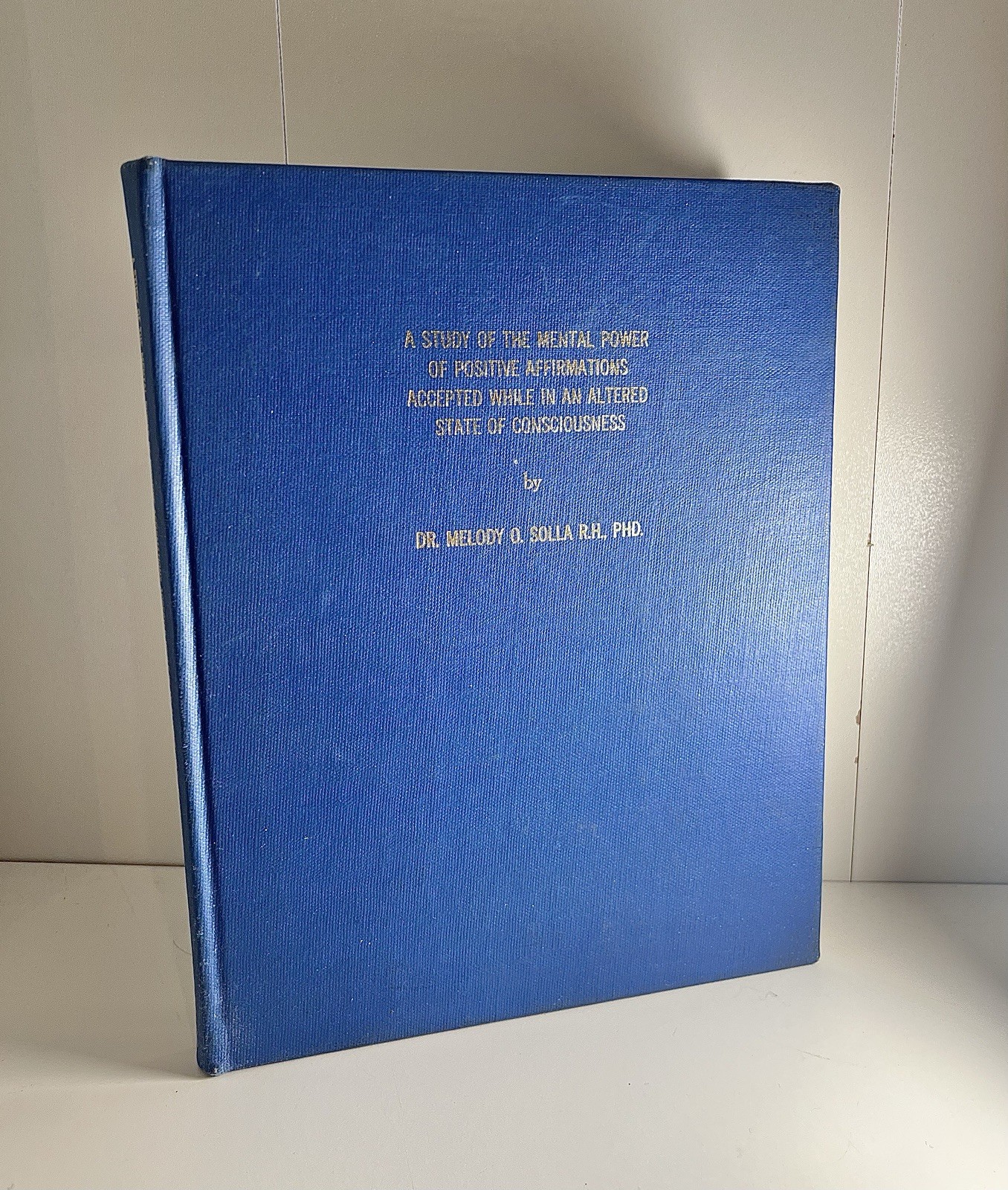 Study Of Mental Power Of Positive Affirmation Accepted While In An Altered State