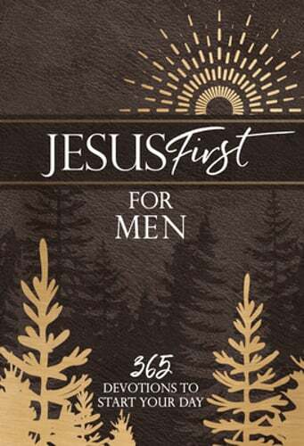Jesus First for Men: 365 Devotions to Start Your Day: New