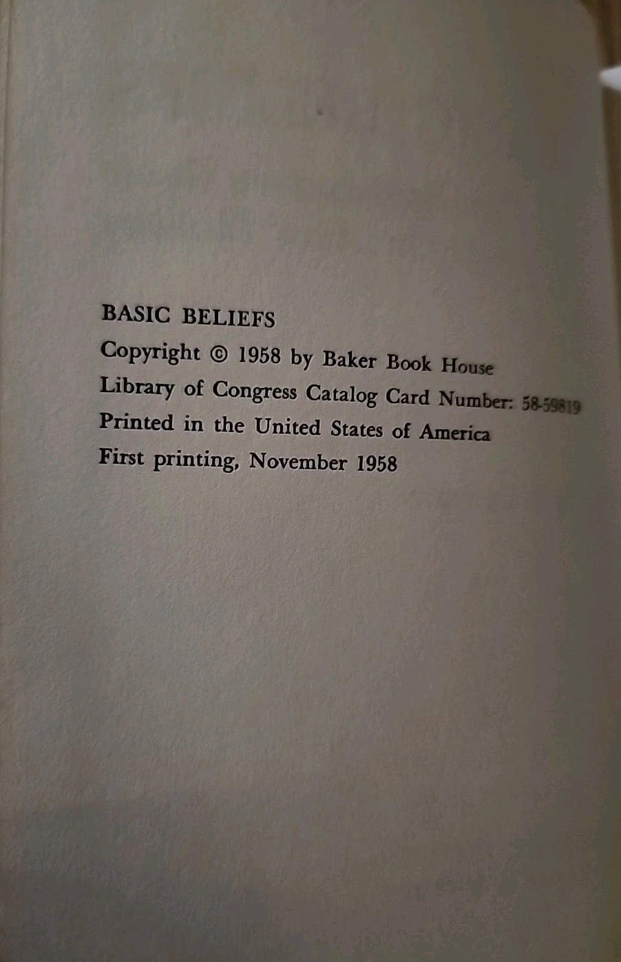 BASIC BELIEFS By Donald E. Demaray First Printing 1958