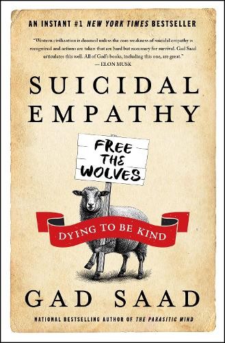 Gad Saad Suicidal Empathy (Hardback) (UK IMPORT)