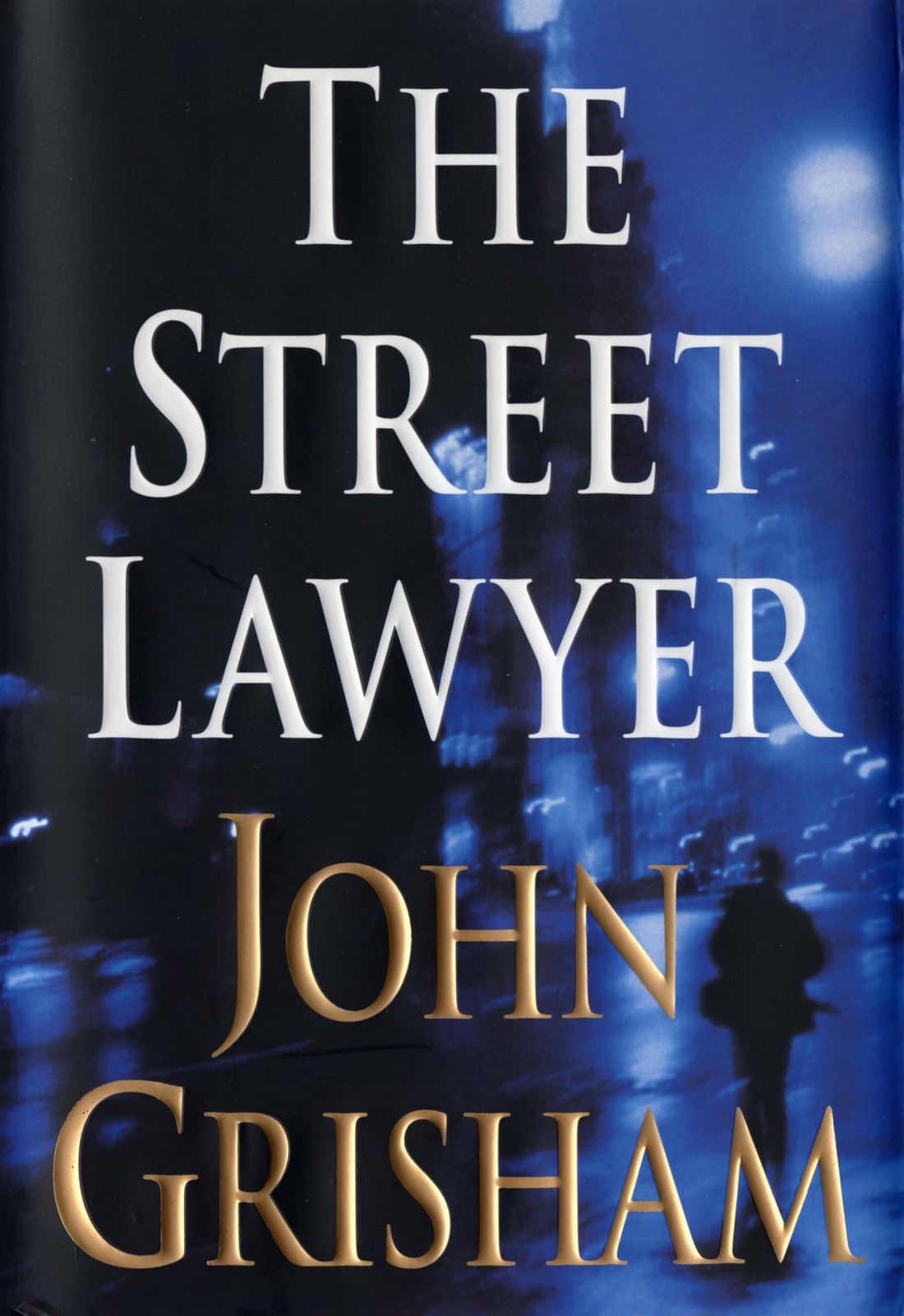 The Street Lawyer: A Novel – hardcover Grisham, John
