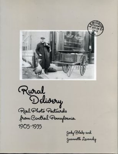 Rural Delivery : Real Photo Postcards from Central Pennsylvania,