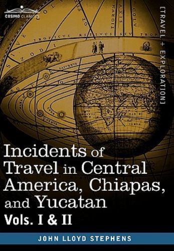 Incidents of Travel in Central America,… 9781605204475 by Stephens, John Lloyd