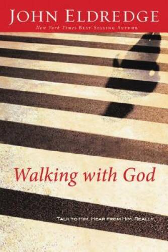 Walking with God: Talk to Him. Hear from Him. Really. – Paperback – GOOD