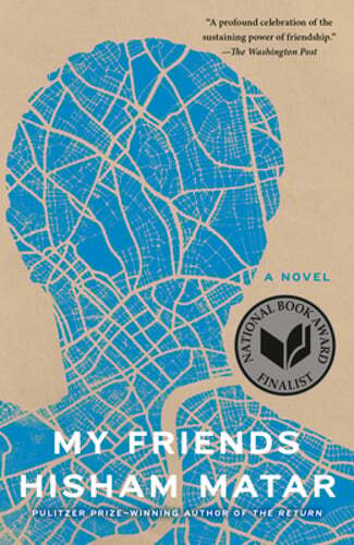 My Friends by Hisham Matar: New