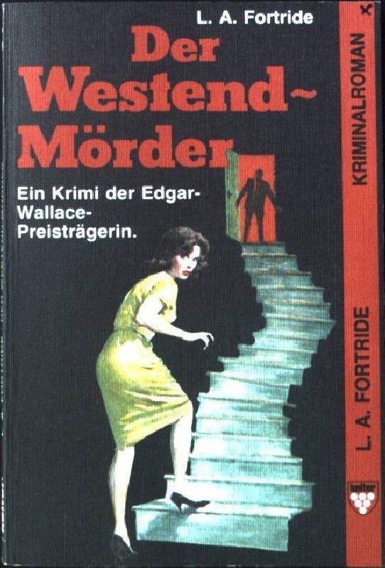 Der Westend-Mörder. Kelter-Krimi Nr. 1178, Fortride, L.A.: