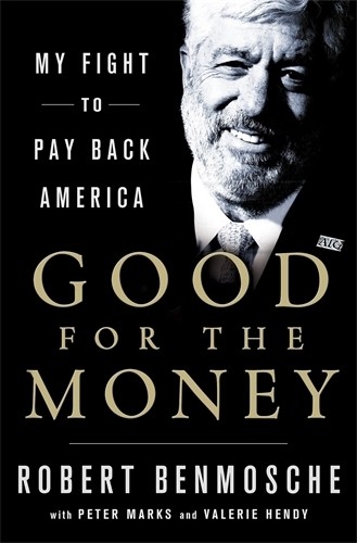 Good for the Money: My Fight to Pay…, Benmosche, Robe