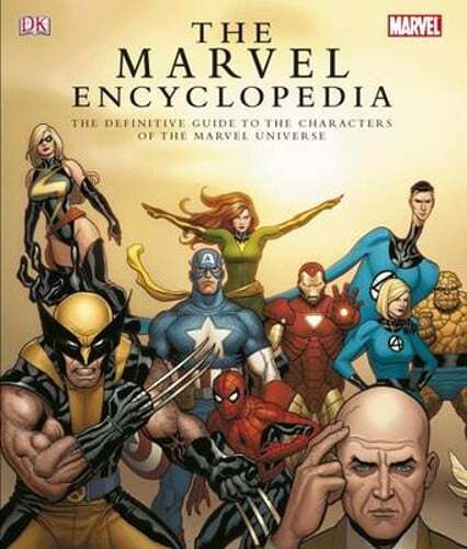 The Marvel Comics Encyclopedia: A Complete Guide to the Characters of the Marvel