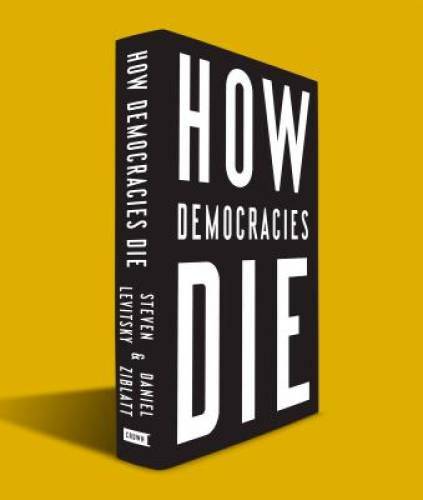 How Democracies Die – Hardcover By Levitsky, Steven – GOOD
