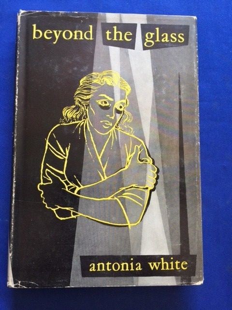 BEYOND THE GLASS – FIRST AMERICAN EDITION BY ANTONIA WHITE