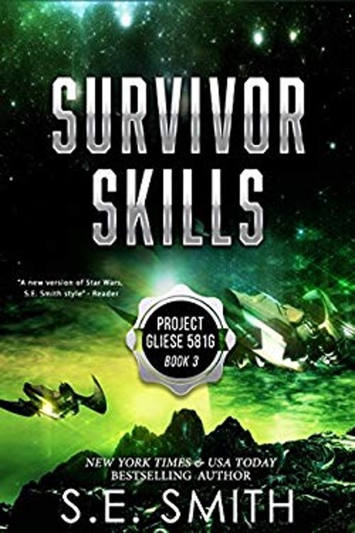 Survivor Skills : Project Gliese 581g Book 3 Paperback S. E. Smit