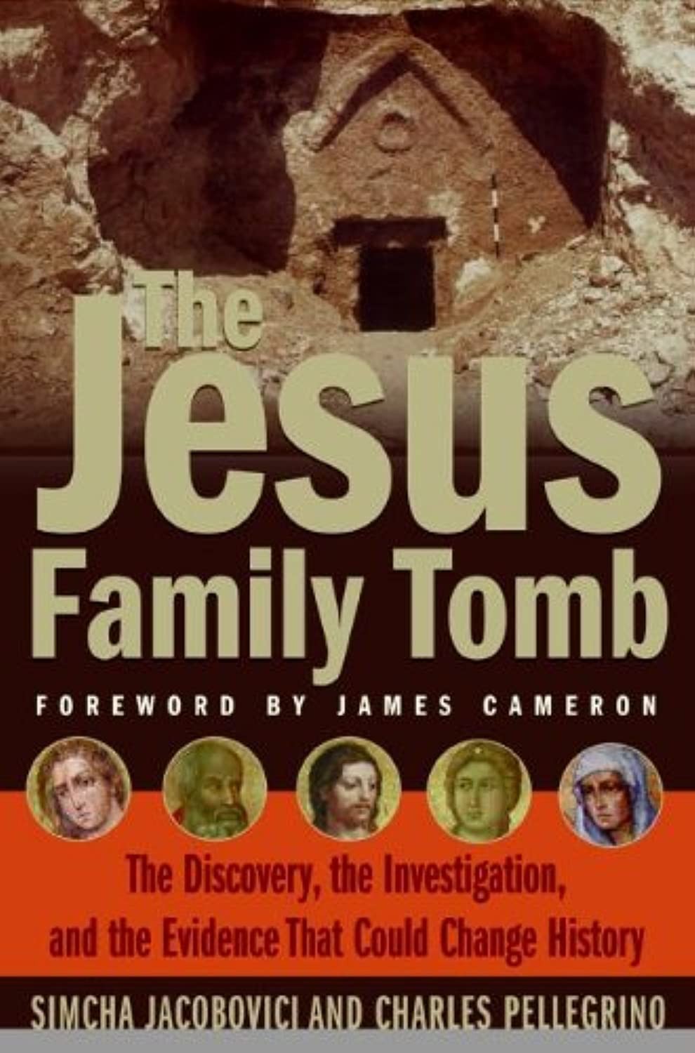 The Jesus Family Tomb: The Discovery, the Investigation, and the Evidence Th…