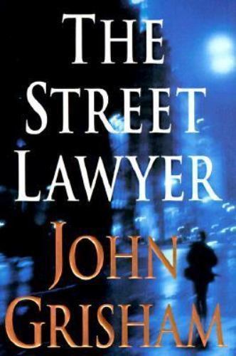 The Street Lawyer: A Novel – 9780385490993, John Grisham, hardcover