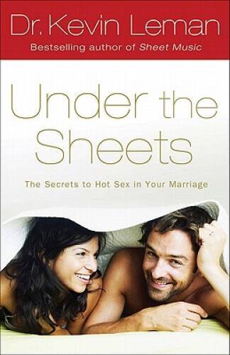 Under the Sheets: The Secrets to Hot Sex in Your Marriage – VERY GOOD