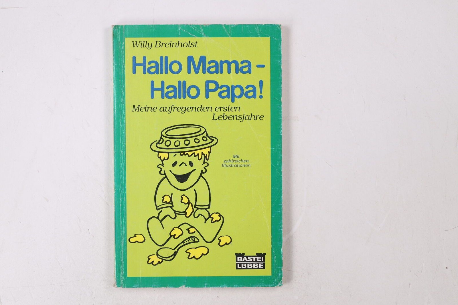34139 Willy Breinholst HALLO MAMA – HALLO PAPA! Meine aufregenden ersten