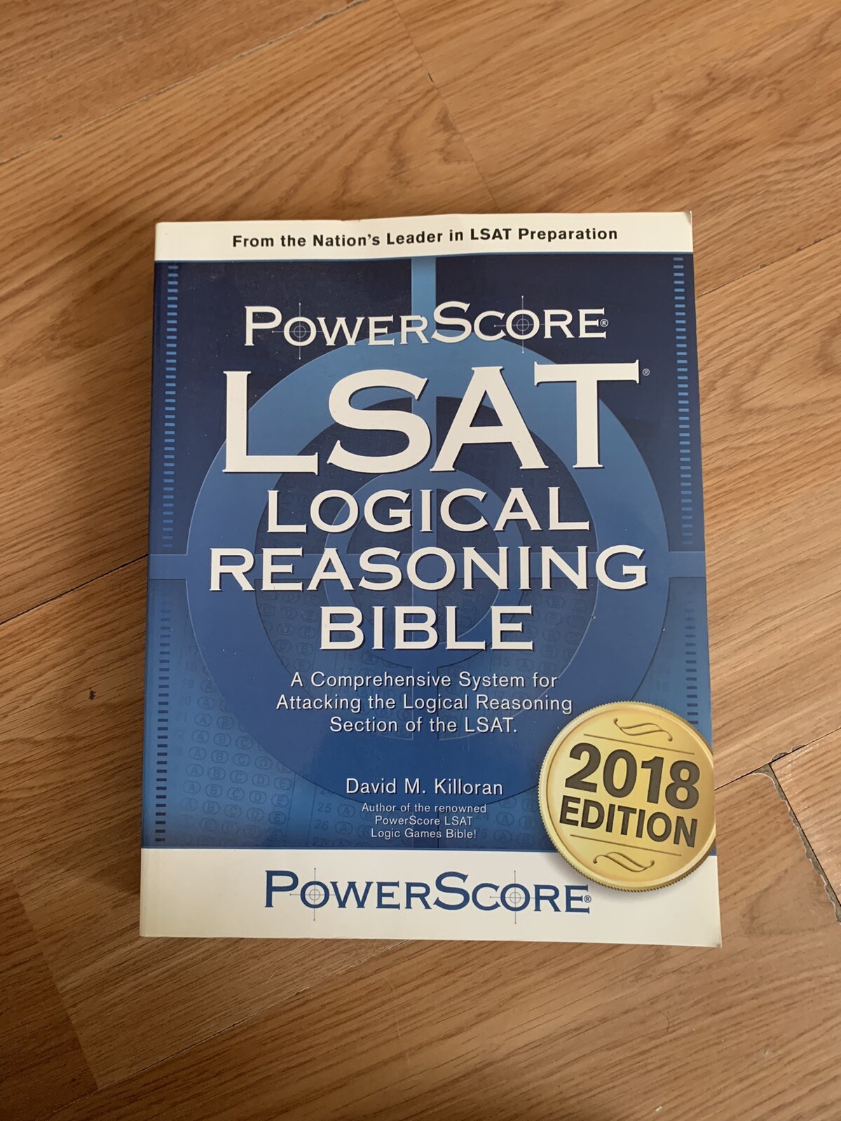 The PowerScore LSAT Logical Reasoning Bible , Paperback , David M. Killoran