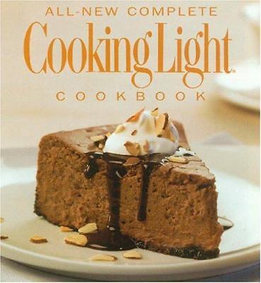 All-New Complete Cooking Light Cookbook by Editors of Cooking Light Magazine
