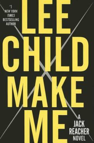 Make Me: A Jack Reacher Novel – Hardcover By Child, Lee – VERY GOOD