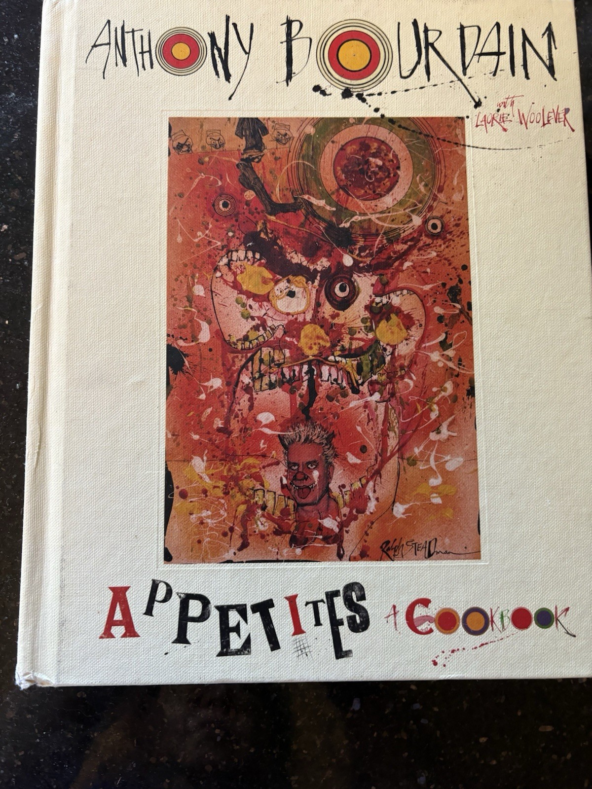 Anthony Bourdain Appetites: A Cookbook 2016 Hardcover 1st Ed Illustrated