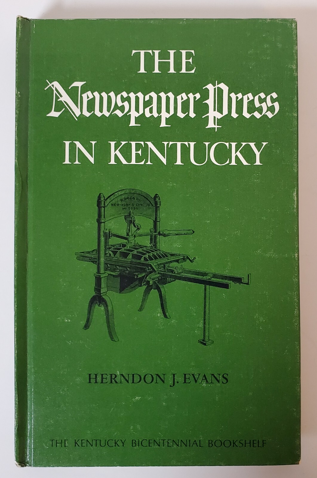 The Newspaper Press in Kentucky by Herndon J. Evans1 976 Hardback
