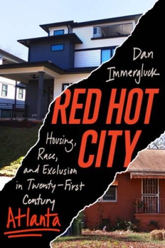 Red Hot City: Housing, Race, and Exclusion in Twenty-First-Cen – VERY GOOD