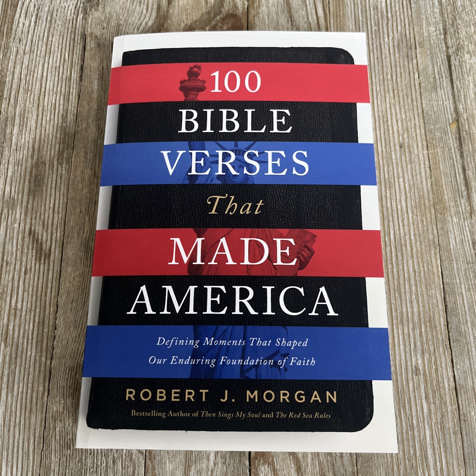 100 Bible Verses That Made America by Robert J. Morgan – New – Paperback Book