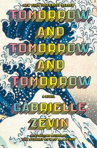 Tomorrow, and Tomorrow, and Tomorrow by Gabrielle Zevin: Used