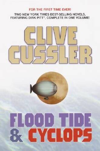 Clive Cussler: Two Novels: Flood Tide Cyclops (Dirk Pitt Adventure) – GOOD