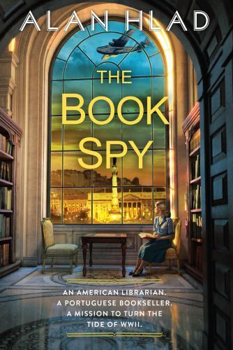 The Book Spy: A WW2 Novel of Librarian Spies – paperback, Alan Hlad, 1496738543
