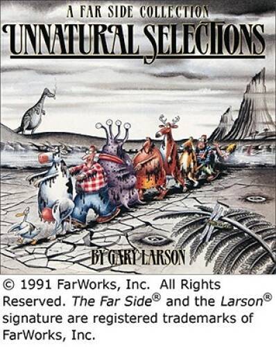 Unnatural Selections – Paperback By Larson, Gary – VERY GOOD