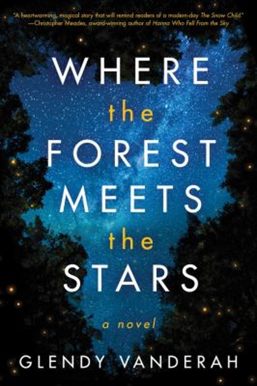 Where the Forest Meets the Stars Hardcover Glendy Vanderah