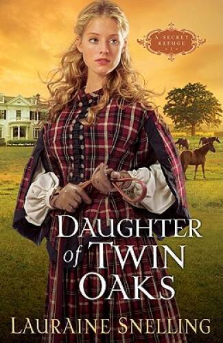Daughter of Twin Oaks (A Secret Refuge Series, No. 1) – Paperback – VERY GOOD