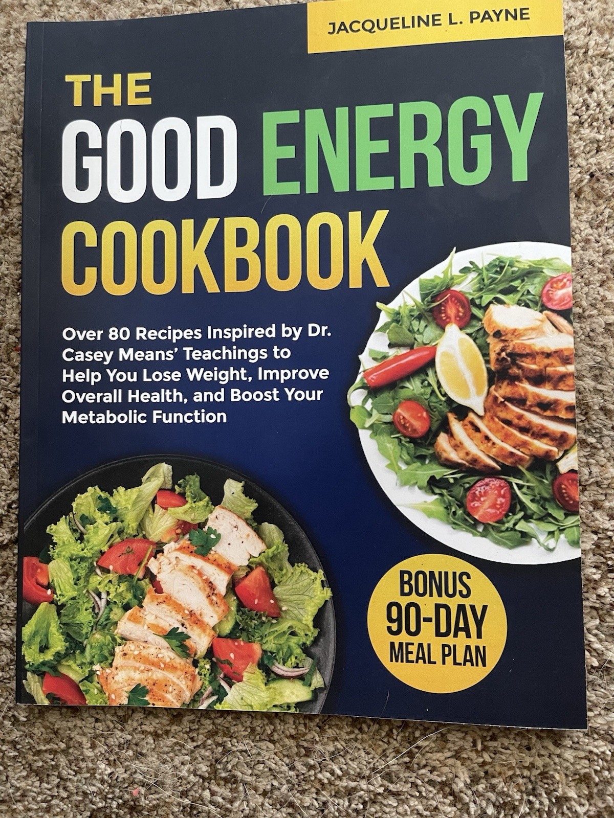 The Good Energy Cookbook: Over 80 Recipes Inspired by Dr. Casey Means’ Teach…