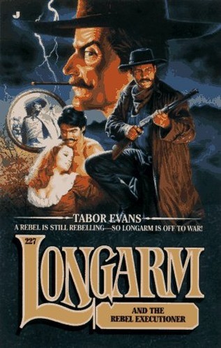 Longarm and the Rebel Executio – VERY GOOD