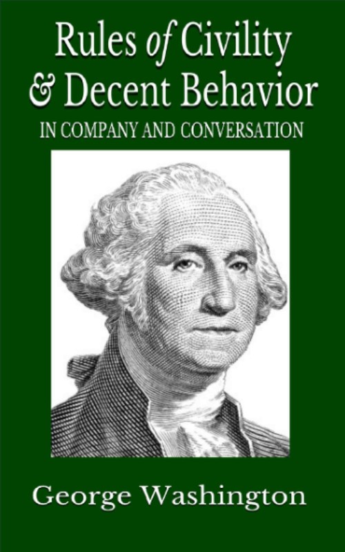 Rules of Civility and Decent Behavior in Company and Conversation