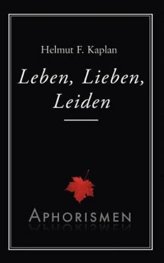 Leben, Lieben, Leiden