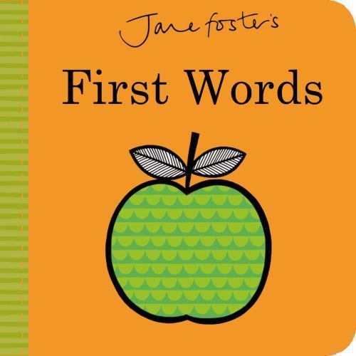 Jane Foster’s First Words – Board book By Foster, Jane – VERY GOOD