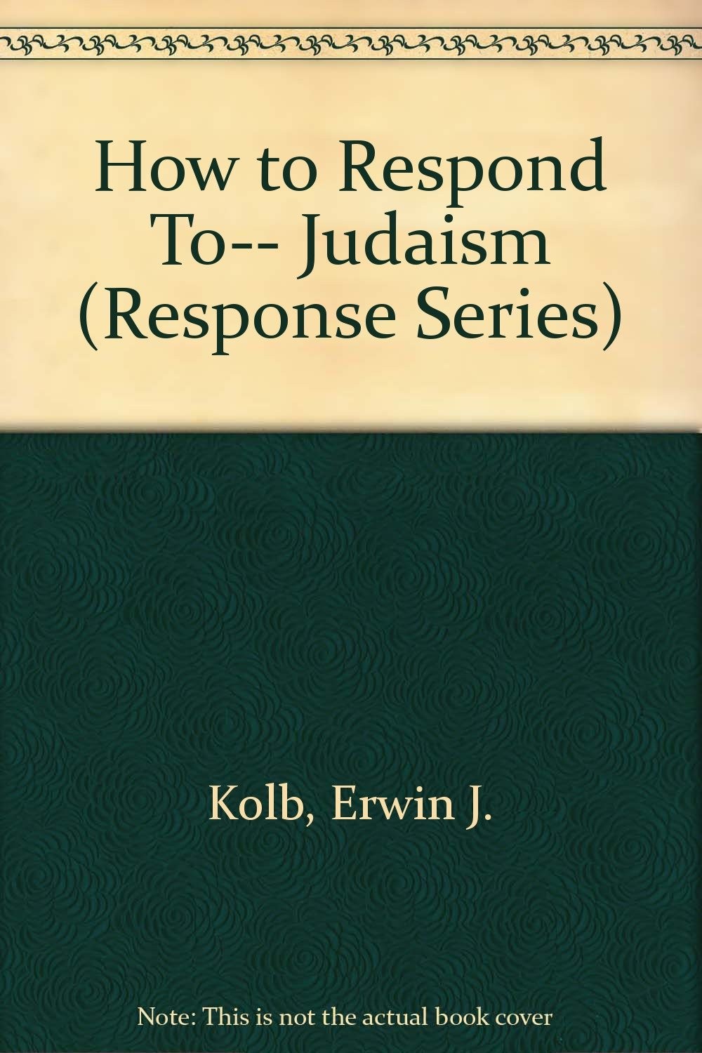 How to Respond To– Judaism (Response Series)