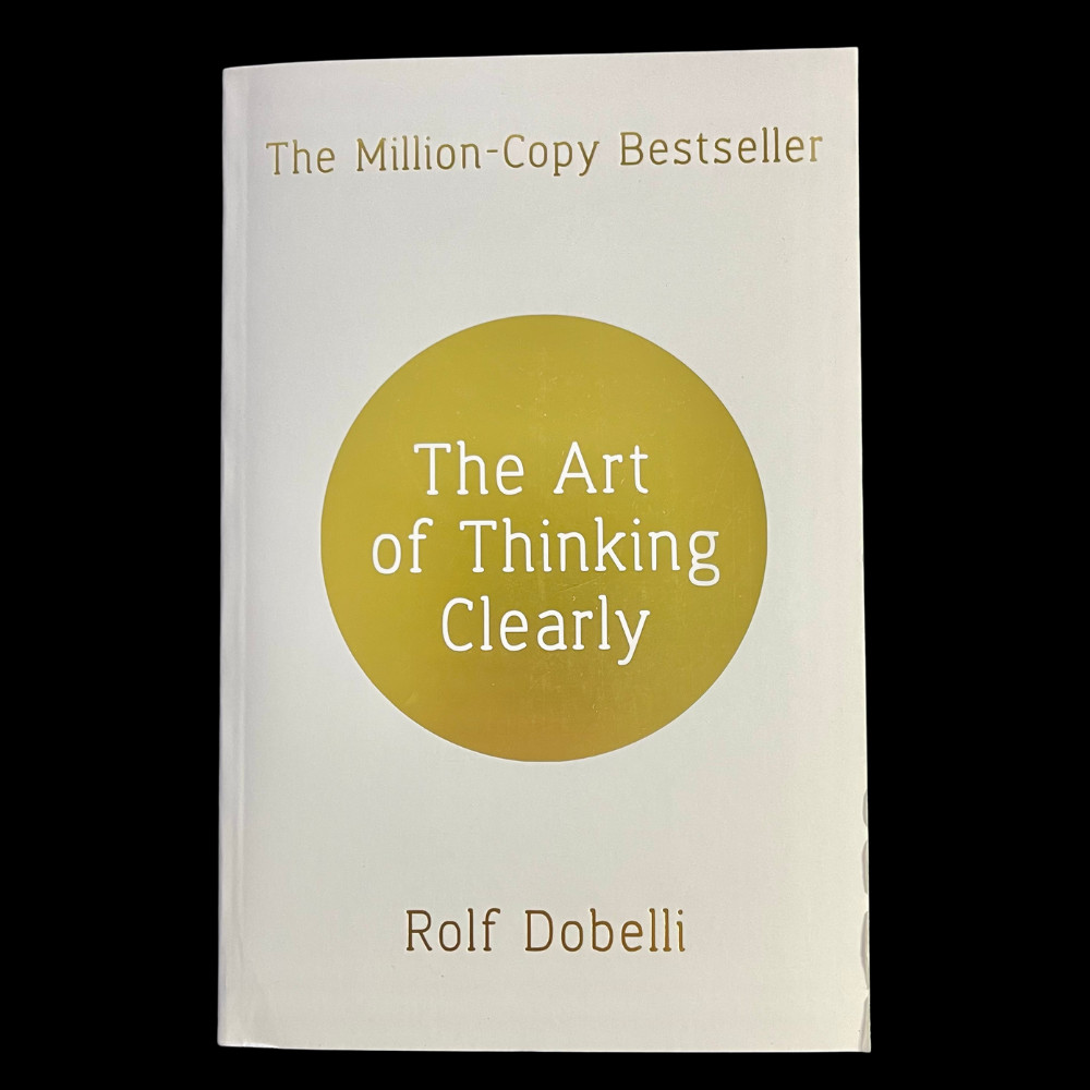 The Art of Thinking Clearly Paperback Rolf Dobelli