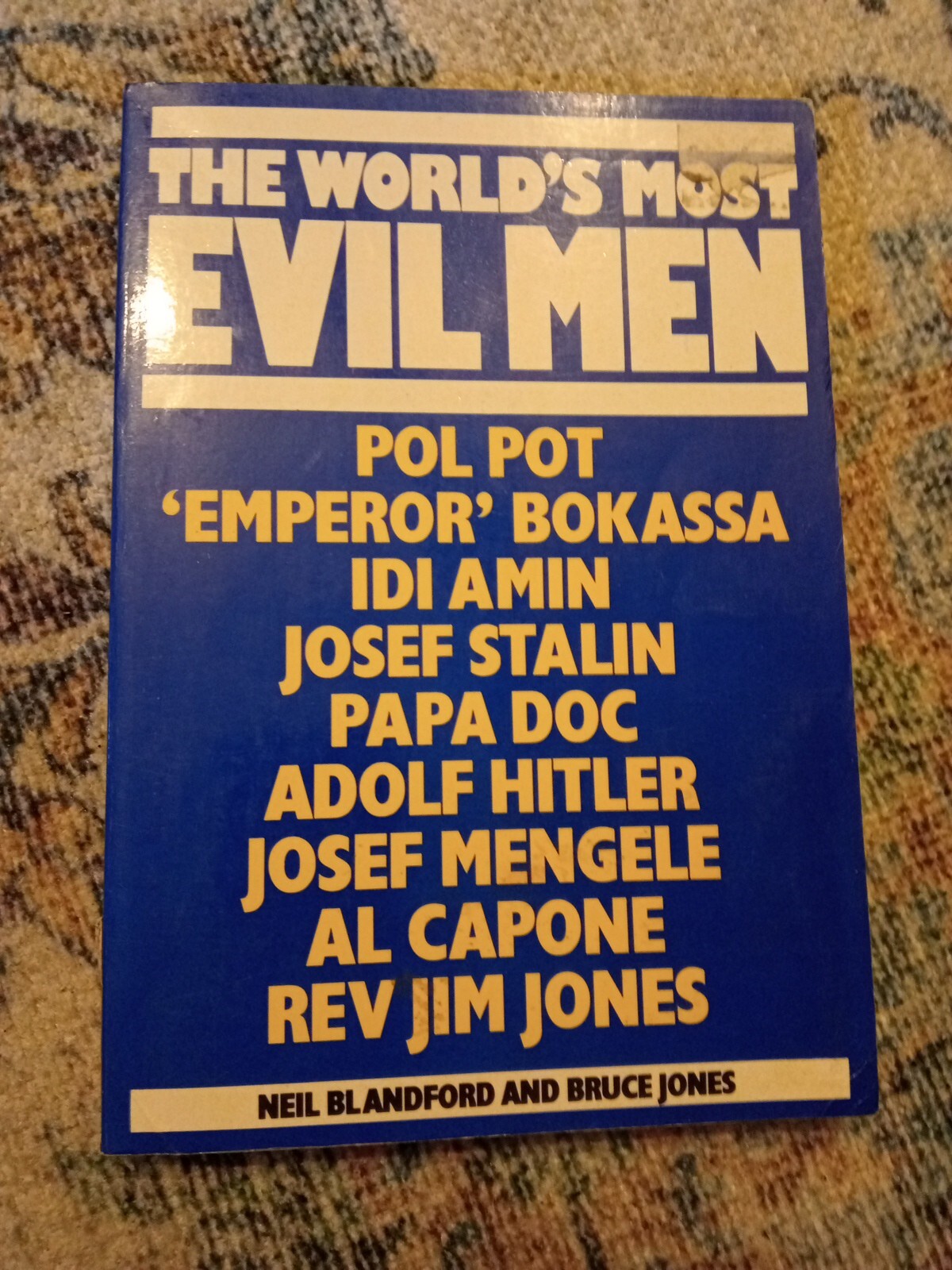The World’s Most Evil Men by Neil Blandford, Bruce Jones (Paperback, 1985) Pol P