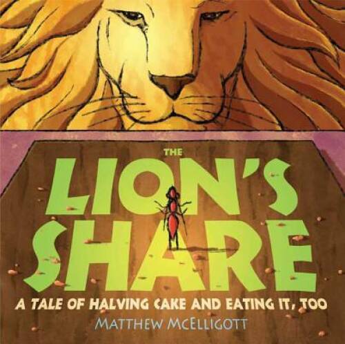 The Lion’s Share – Hardcover By McElligott, Matthew – GOOD